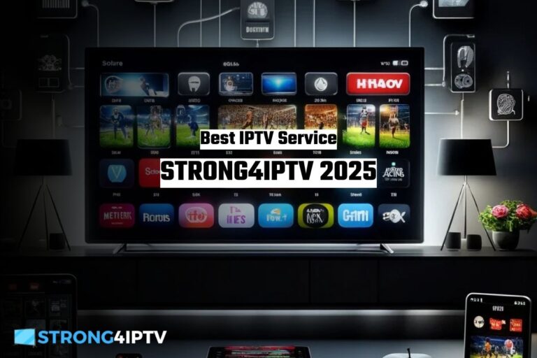 Best IPTV Service STRONG4IPTV 2025