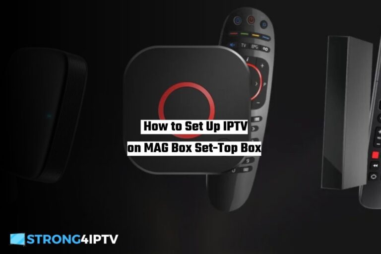How to Set Up IPTV on MAG Box Set-Top Box