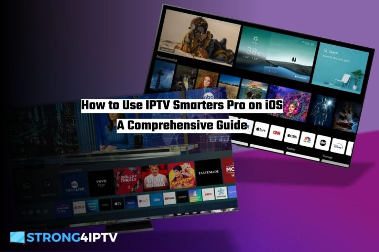 How to Use IPTV Smarters Pro on iOS A Comprehensive Guide